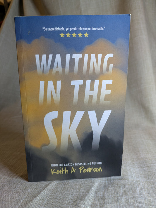 Waiting in the Sky - Keith A. Pearson